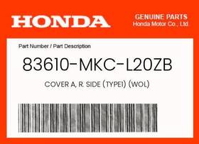 83610-mkc-l20zb Honda Genuine Cover A R. Side Type1 Wol -