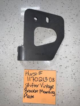 117-0213-03 Hurst 1170213 03 Shifter Vintage Bracket Mounting Plate