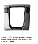 2003 2007 Honda Accord Center Bezel Gear Shifter Unit P/n: 77295-SDA-A3 Oem !. Fixed Price $40.00.