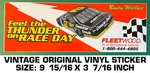 Feel The Thunder On Race Day - Vintage Original Vinyl Decal Sticker Nascar. Fixed Price $10.11.
