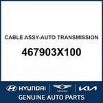 2011-2013 Hyundai Elantra Cable Assembly-auto Transmission Oem New 467903X100. Fixed Price $208.37.