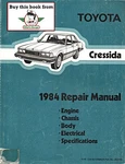 1984 Toyota Cressida Factory Oem Shop Service Repair Maintenance Manual. Fixed Price $69.95.
