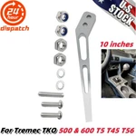 Aluminum 10" Bent Shifter Handle Lever Kit For Tremec TKO500 & 600 T45 T56. Fixed Price $30.00.