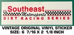 Southeast Motorsports Dirt Racing Series - Vintage Original Vinyl Decal Sticker. Fixed Price $7.30.