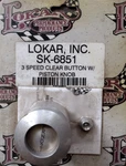Lokar SK-6851 3 Speed Clear Button With Piston Knob. Fixed Price $80.00.
