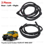 Fits Toyota Land Cruiser FZJ78 Ht 2007 - '17 Lh+rh Back Door Weatherstrip Seal. Fixed Price $149.40.