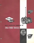 Brochure - Dana Spicer Power Transmission Components Ford Trucks 1964 (T4205). Fixed Price $56.18.