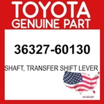 Toyota Genuine 36327-60130 Shaft Transfer Shift Lever 3632760130 Oem. Fixed Price $37.77.