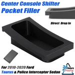 Center Console Shifter Pocket Filler 2010-2020 Ford Taurus Empty. Fixed Price $17.99.