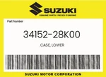 Suzuki Genuine .case, Lower 34152-28K00. Fixed Price $36.84.